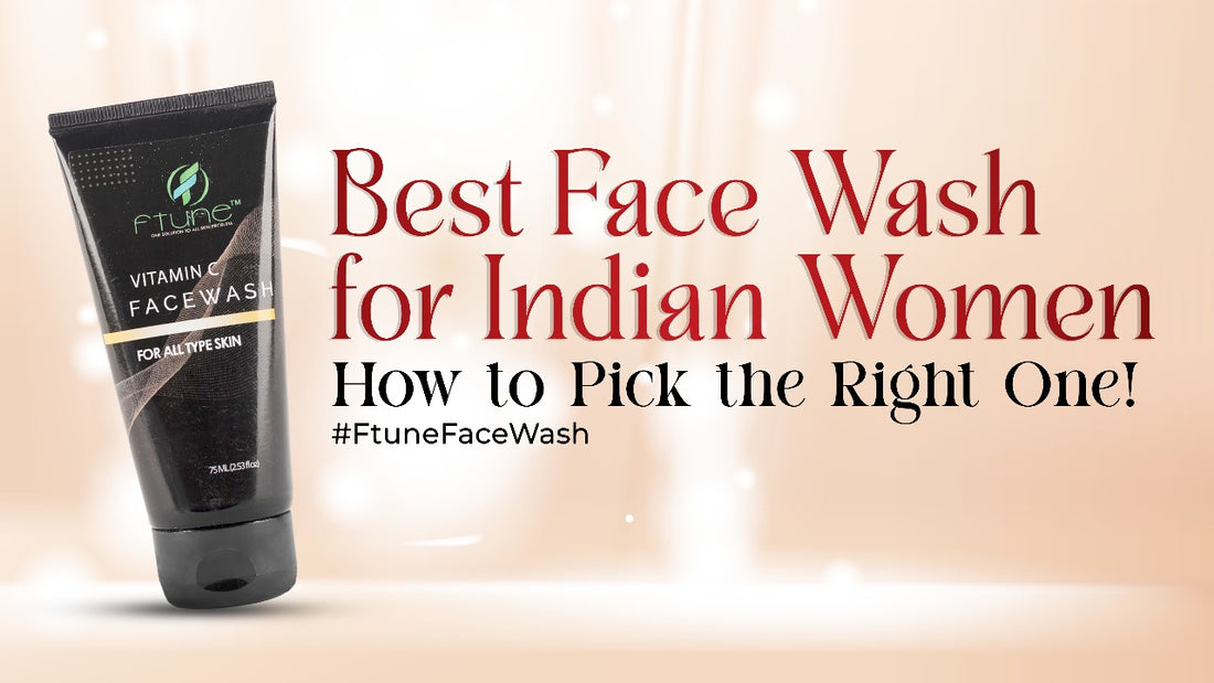 Best Face Wash for Indian Women